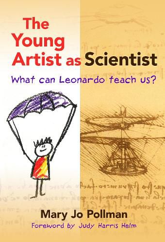 The Young Artist as Scientist: What Can Leonardo Teach Us?