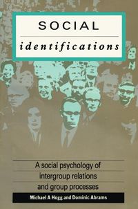 Cover image for Social Identifications: A Social Psychology of Intergroup Relations and Group Processes