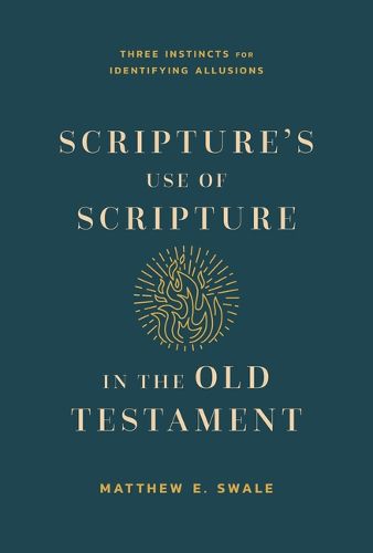 Cover image for Scripture's Use of Scripture in the Old Testament