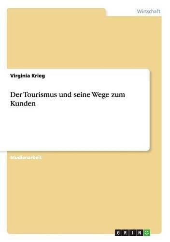 Cover image for Der Tourismus Und Seine Wege Zum Kunden