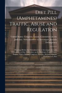 Cover image for Diet Pill (amphetamines) Traffic, Abuse and Regulation