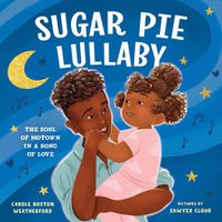 Cover image for Sugar Pie Lullaby: The Soul of Motown in a Song of Love