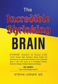 Cover image for The Incredible Shrinking Brain