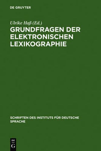 Cover image for Grundfragen der elektronischen Lexikographie: elexiko - Das Online-Informationssystem zum deutschen Wortschatz