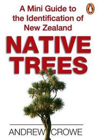 Cover image for A Mini Guide to the Identification of New Zealand Native Trees