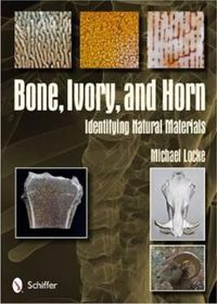 Cover image for Bone, Ivory, and Horn: Identifying Natural Materials