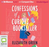Cover image for Confessions Of A Curious Bookseller