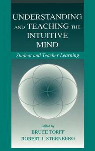 Cover image for Understanding and Teaching the Intuitive Mind: Student and Teacher Learning