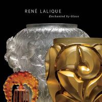 Cover image for Rene Lalique: Enchanted by Glass