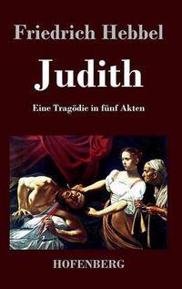 Cover image for Judith: Eine Tragoedie in funf Akten