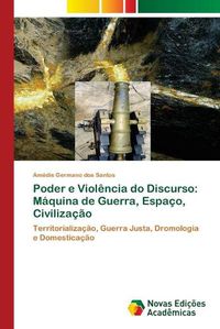 Cover image for Poder e Violencia do Discurso: Maquina de Guerra, Espaco, Civilizacao