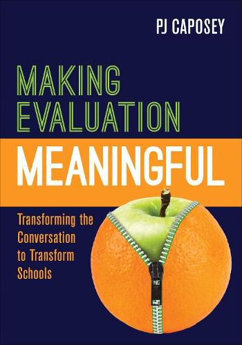 Cover image for Making Evaluation Meaningful: Transforming the Conversation to Transform Schools