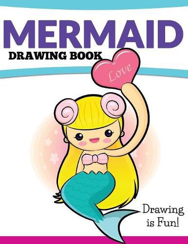 Cover image for Mermaid Drawing Book: Drawing Is Fun!