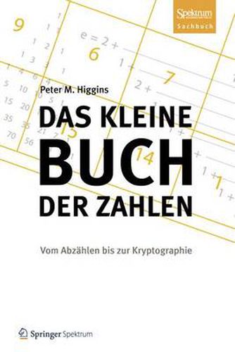 Das kleine Buch der Zahlen: Vom Abzahlen bis zur Kryptographie