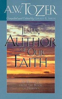 Cover image for Jesus, Author Of Our Faith