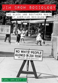 Cover image for Jim Crow Sociology - The Black and Southern Roots of American Sociology