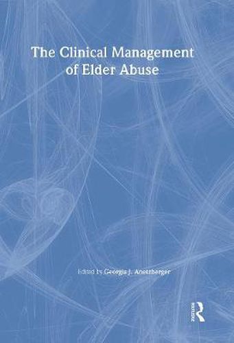 Cover image for The Clinical Management of Elder Abuse