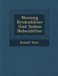 Cover image for Neunzig Krokodileier Und Sieben Nebenbl Tter