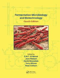 Cover image for Fermentation Microbiology and Biotechnology, Fourth Edition