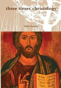 Cover image for Three Times Christology