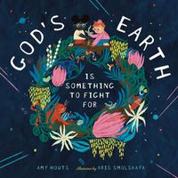 Cover image for God's Earth Is Something to Fight for