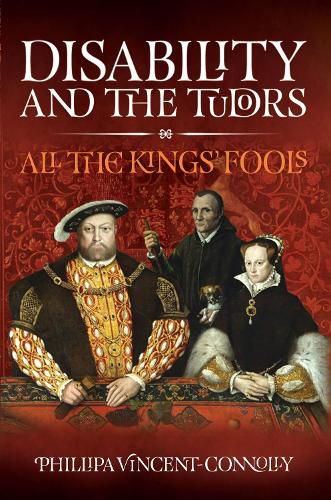 Cover image for Disability and the Tudors: All the King's Fools