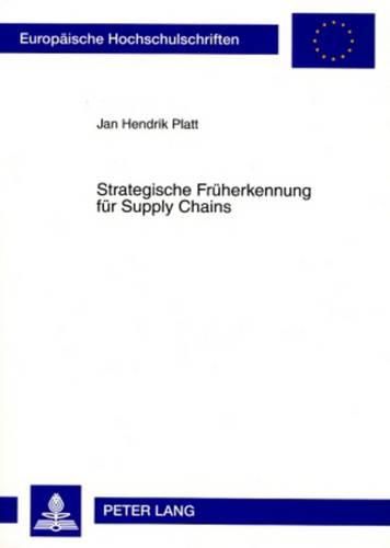 Cover image for Strategische Frueherkennung Fuer Supply Chains: Ein Ansatz Auf Basis Des Fliesssystemmodells