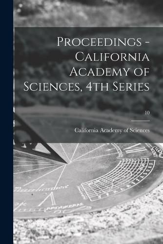 Cover image for Proceedings - California Academy of Sciences, 4th Series; 10