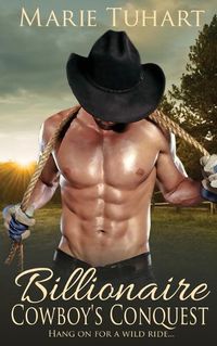 Cover image for Billionaire Cowboy's Conquest