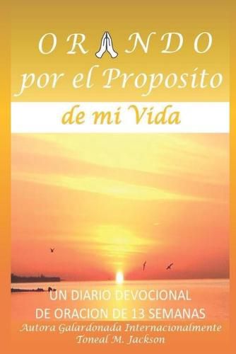 Cover image for Orando por el Proposito de mi Vida