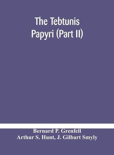 Cover image for The Tebtunis papyri (Part II)