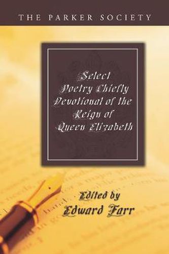 Cover image for Select Poetry Chiefly Devotional of the Reign of Queen Elizabeth