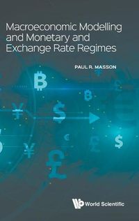 Cover image for Macroeconomic Modelling And Monetary And Exchange Rate Regimes