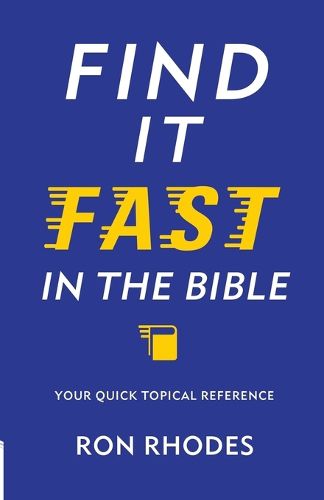 Find It Fast in the Bible: Your Quick Topical Reference