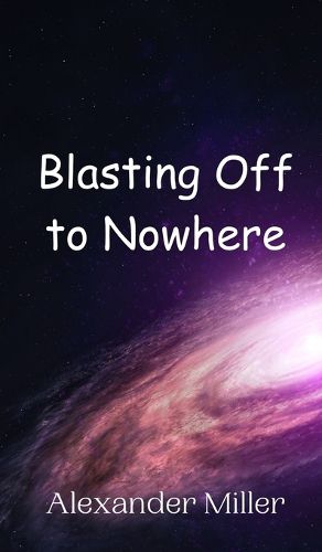 Cover image for Blasting Off to Nowhere