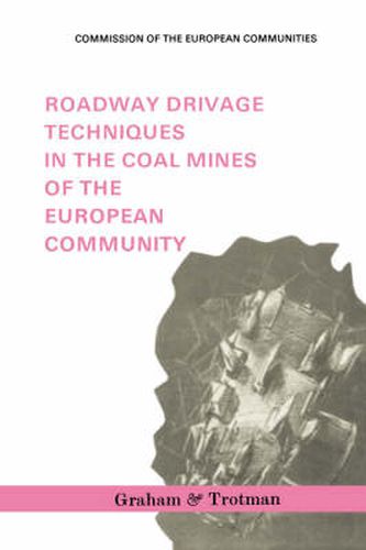 Cover image for Roadway Drivage Techniques in the Coal Mines of the European Community