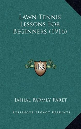 Cover image for Lawn Tennis Lessons for Beginners (1916)
