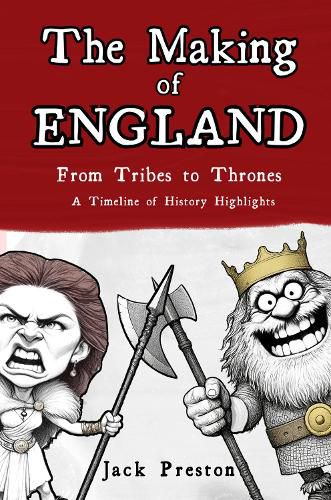 Cover image for The Making of England - From Tribes to Thrones