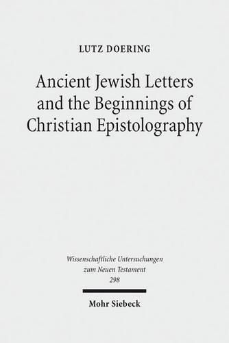 Cover image for Ancient Jewish Letters and the Beginnings of Christian Epistolography