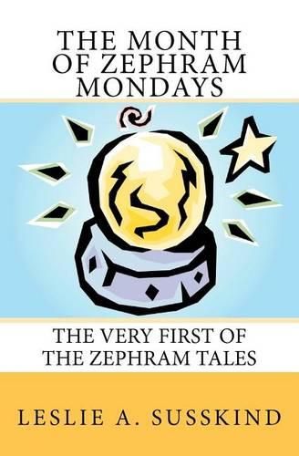 Cover image for The Month of Zephram Mondays: The very first of the Zephram Tales