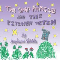 Cover image for The Star Princess And The Kitchen Witch