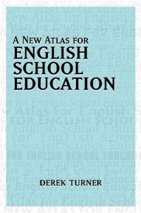 Cover image for A New Atlas for English School Education