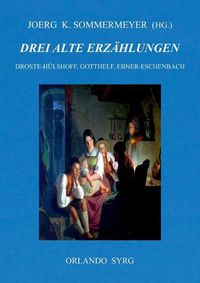 Cover image for Drei alte Erzahlungen: Die Judenbuche (Droste-Hulshoff), Die schwarze Spinne (Gotthelf), Krambambuli (Ebner-Eschenbach)