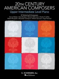 Cover image for 20th Century American Composers - Up Interm. Level: 27 Works by 8 Composers