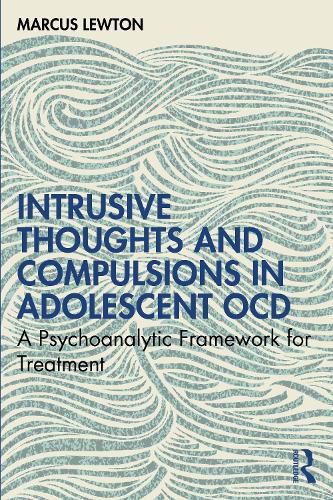 Cover image for Intrusive Thoughts and Compulsions in Adolescent OCD