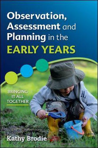 Cover image for Observation, Assessment and Planning in The Early Years - Bringing it All Together