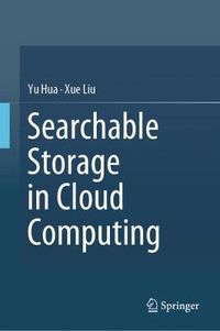 Cover image for Searchable Storage in Cloud Computing