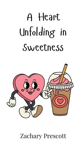 Cover image for A Heart Unfolding in Sweetness