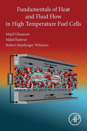 Cover image for Fundamentals of Heat and Fluid Flow in High Temperature Fuel Cells