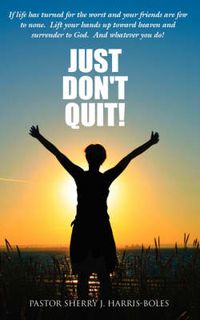 Cover image for Just Don't Quit!